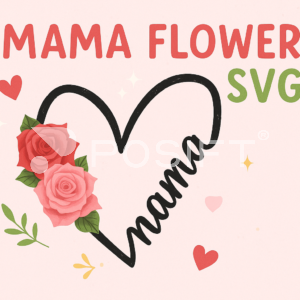 Mom Heart Flower SVG Bundle | Floral Mama Cut Files | Mother’s Day SVG & PNG Digital Download