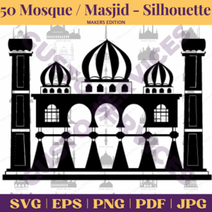 50 Masjid/Mosque Silhouette Designs - Islamic Vector Crafters Edition | EPS, SVG, PNG, PDF, JPG